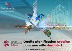 La 7ème édition du Forum Centraliens Supélec, les 13 et 14 novembre sous le thème “Quelle planification urbaine pour une ville durable ?” 1 Supelec 2022 e1667313735851